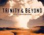 Trinity and Beyond
