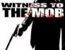 Witness to the Mob