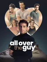 All Over the Guy