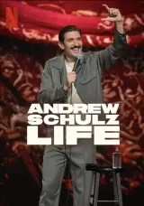 Andrew Schulz: Life
