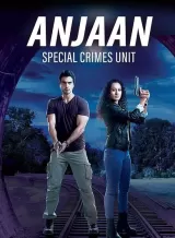 Anjaan: Special Crimes Unit