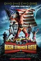 Bigger, Stronger, Faster*