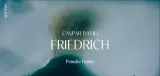 Caspar David Friedrich; Die Entdeckung der Unendlichkeit