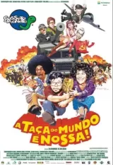 Casseta & Planeta: A Taça do Mundo É Nossa