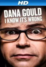 Dana Gould: I Know It\
