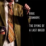Doug Stanhope: The Dying of a Last Breed