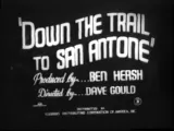 Down the Trail to San Antone