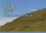 Elgar: Fantasy of a Composer on a Bicycle