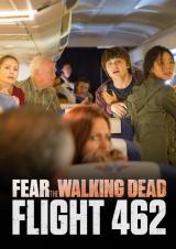 Fear the Walking Dead: Flight 462