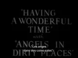 Having a Wonderful Time with Angels in Dirty Places