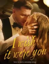 I Wish It Were You