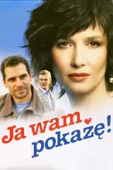 Ja wam pokaze!