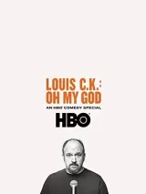 Louis C.K.: Oh My God