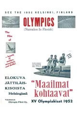 Maailmat kohtaavat - XV Olympiakisat Helsingissä 1952
