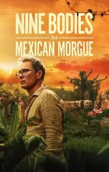 Nine Bodies in A Mexican Morgue