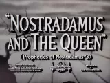 Nostradamus and the Queen