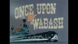 Once Upon the Wabash