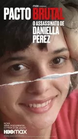 Pacto Brutal: O Assassinato de Daniella Perez