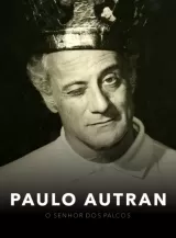 Paulo Autran - O Senhor dos Palcos