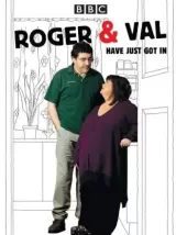 Roger and Val Have Just Got In