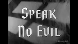 Speak No Evil