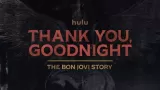 Thank You, Goodnight: The Bon Jovi Story
