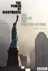 The Power of Nightmares: The Rise of the Politics of Fear