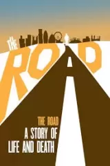The Road: A Story of Life & Death