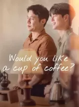 Would You Like a Cup of Coffee?