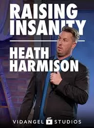 Heath Harmison, Raising Insanity
