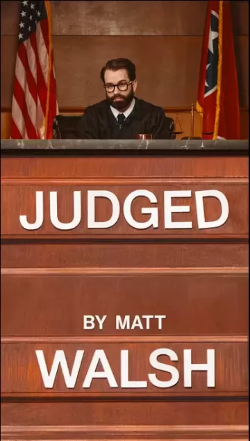 Judged by Matt Walsh