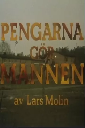 Pengarna gör mannen