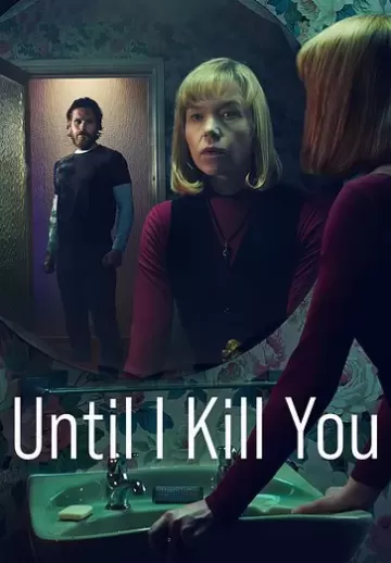 Until I Kill You