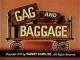 Gag and Baggage