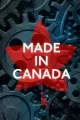 Made in Canada: The Industry