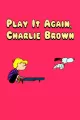 Play It Again, Charlie Brown