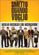 Smetto quando voglio