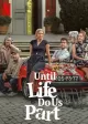 Until Life Do Us Part