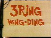 3 Ring Wing-Ding