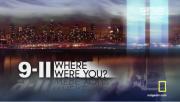 9/11: Where Were You?