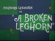 A Broken Leghorn