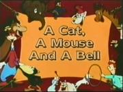 A Cat, a Mouse, and a Bell