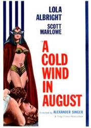 A Cold Wind in August