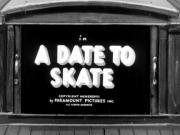 A Date to Skate