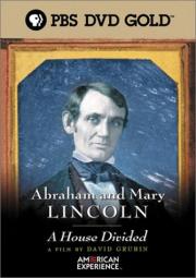 Abraham And Mary Lincoln - A House Divided