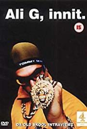 Ali G, Innit