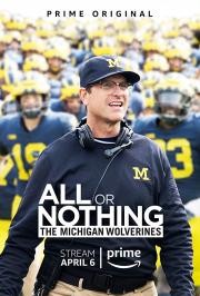 All or Nothing: The Michigan Wolverines