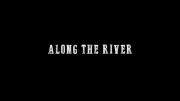 Along the River