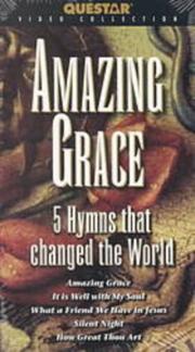 Amazing grace: 5 Hymns that Changed the World