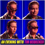 An Evening With Tim Heidecker